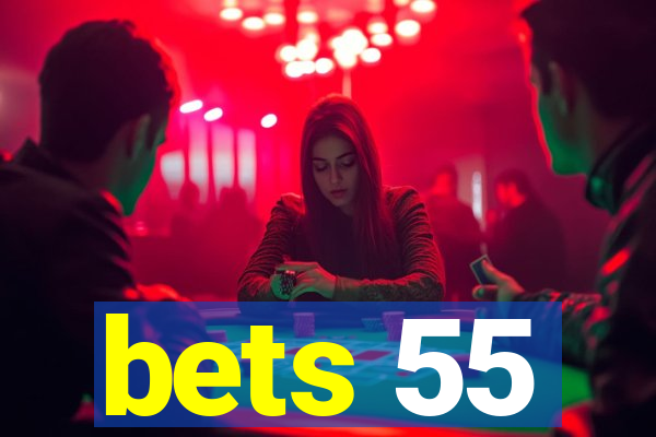 bets 55